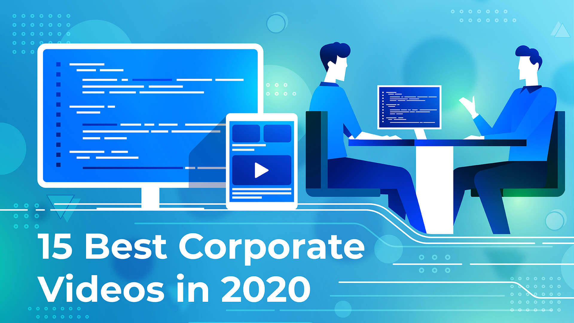 15 Extraordinary Corporate Videos You Must Watch In 2020